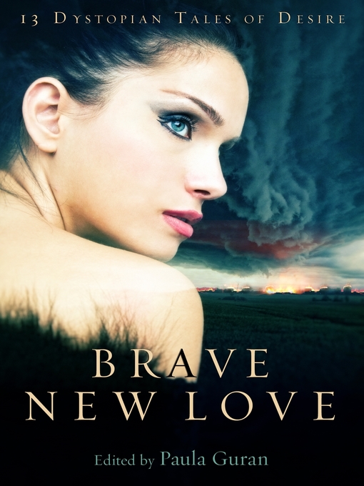 Title details for Brave New Love by Paula Guran - Available